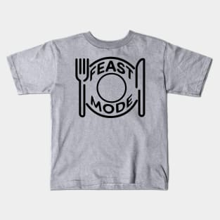 Feast Mode - Black Kids T-Shirt